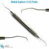 Close-up image of Dental Explorer 11-12 Probe used for dental examination